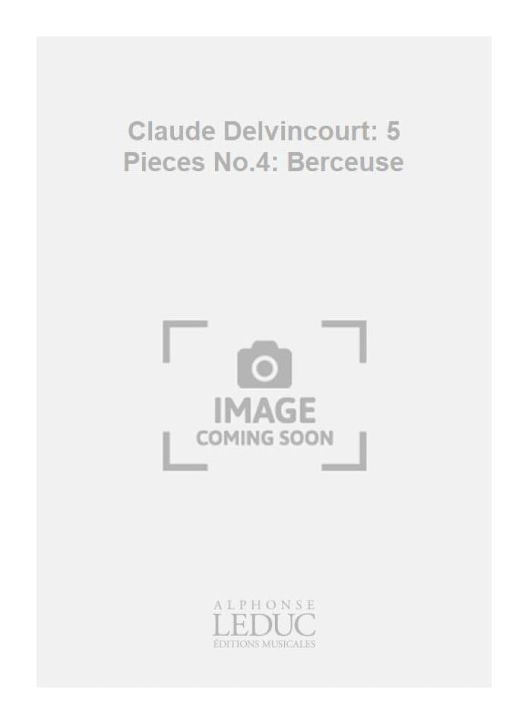Claude Delvincourt: 5 Pieces No.4: Berceuse